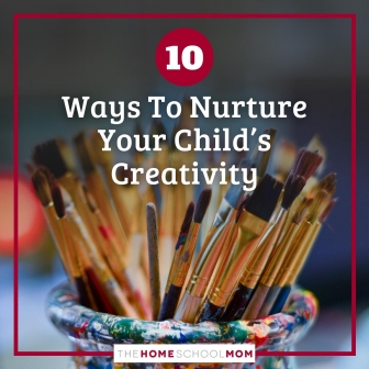 10 Ways To Nurture Your Child’s Creativity